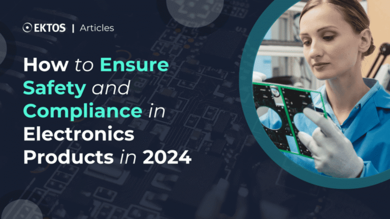 How To Ensure Safety and Compliance in Electronic Products in 2025